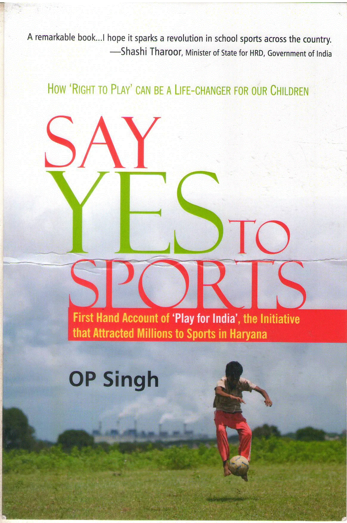“Say Yes to Sports” book  authored by former Haryana Sports Director O P SIngh launched by Dr. Shashi Tharoor