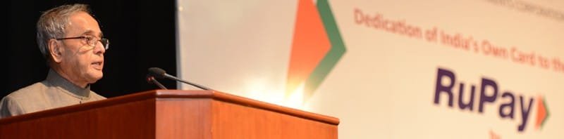 The President, Shri Pranab Mukherjee addressing after dedicating the ‘RuPay’ ...